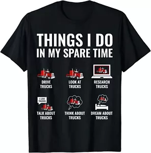 Funny Truck Driver Things I Do In My Spare Time Trucker Gift Unisex T-Shirt - Picture 1 of 3
