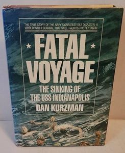 Fatal Voyage: Sinking of the USS Indianapolis (1990) by D. Kurzman HC Book w/ DJ - Foto 1 di 3
