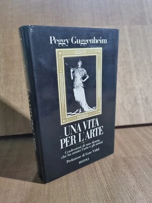 libro Peggy Guggenheim UNA VITA PER L'ARTE 1982 1ª edizione Rizzoli - Immagine 1 di 4
