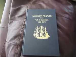 Passenger Arrivals at the Port of Charleston 1820-1829 Genealogical Pub 1994 BA - Picture 1 of 9