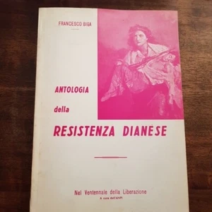 BIGA Antologia della resistenza dianese  - Foto 1 di 1