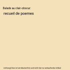 Balade Au Clair-Obscur: Recueil De Poemes, Hugues Houssière