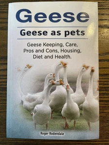 Geese as Pets Roger Rodendale 9781912057559 Care Guide Poultry : VG - Bild 1 von 2
