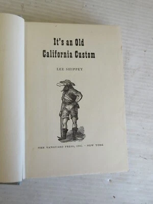 IT'S AN OLD CALIFORNIA CUSTOM BY LEE SHIPPEY 1948 1st EDITION - Image 1 of 4