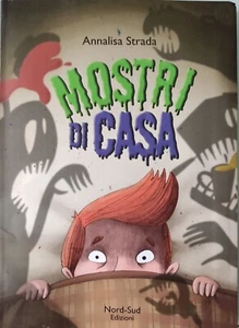 9788893082648 Mostri di casa - Annalisa Strada,Sara Benecino - Foto 1 di 2