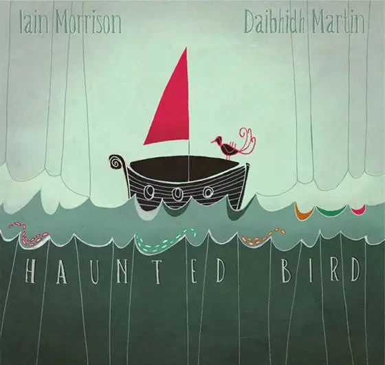 CD Iain Morrison & Daibhidh Martin Haunted Bird Peatfire Records - Bild 1 von 1