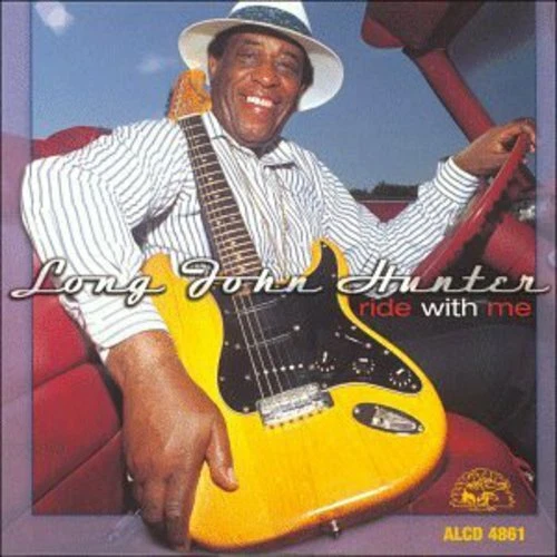 Ride with Me by Hunter, Long John (CD, 1998)