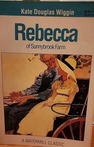 Rebecca of Sunnybrook Farm by Kate Douglas Wiggin Watermill Classic (1981 Pbk) - Picture 1 of 7