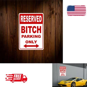 Letrero de metal de estacionamiento Bitch reservado - Novedad divertida para ella cobertizo, bar, garaje - Imagen 1 de 5