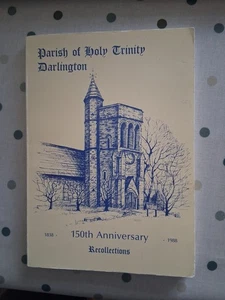 DARLINGTON PARISH OF HOLY TRINITY 1838 - 1988 - Foto 1 di 2