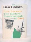 Hogan, Ben Five Lessons the Modern Fundamentals of G...