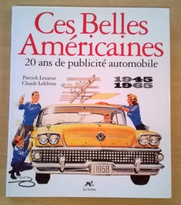 Ces Belles Américaines : 20 ans de publicité automobile - 1994 - Etat Collector - Picture 1 of 24