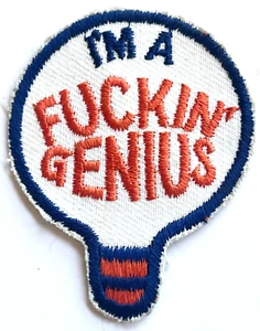 PARCHE DE TELA BORDADO NUEVO VINTAGE "I'M A FUCKIN' GENIUS" PARA GENTE MUY INTELIGENTE - Imagen 1 de 3