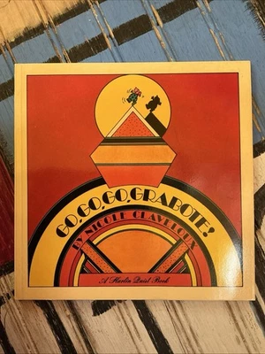 GO, GO, GO, GRABOTE/NICOLE CLAVELOUX 1973 softcover first edition first printing - image 1 of 2