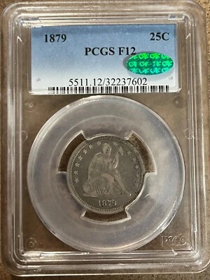 1879 Seated Liberty  Quarter , PCGS F-12 CAC ,  scarce date & Grade - Image 1 of 4