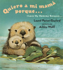 Laurel Porter G Quiero a mi Mama Porque (I Love my Mommy Because En (Board Book)