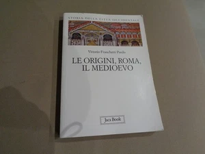 LE ORIGINI ROMA IL MEDIOEVO VOL.1 DI VITTORIO FRANCHETTI PARDO JACA BOOK 2013 - Picture 1 of 5