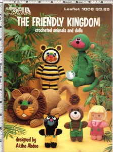 "The Friendly Kingdom" crocheted animals and dolls ©1984 Leisure Arts Leafl 1008 - Picture 1 of 2