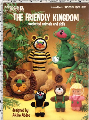 "The Friendly Kingdom" crocheted animals and dolls ©1984 Leisure Arts Leafl 1008 - Image 1 of 2