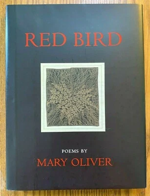 RED BIRD Mary Oliver Second edition, As New; SIGNED; Pulitzer Prize    - Image 1 of 4