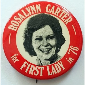 ROSALYNN CARTER für First Lady in 76 Foto Politischer Knopf 1976 siehe Bilder - Bild 1 von 7