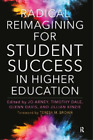 Jo Arney Radical Reimagining For Student Success In Higher Education (Paperback)