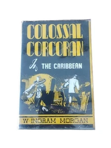 1st Ed Colossal Corcoran In The Caribbean Sea by W Ingram Morgan Hardcover - Picture 1 of 4