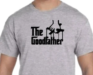Father's Day Shirt- The Goodfather -FREE SHIPPING - Picture 1 of 7