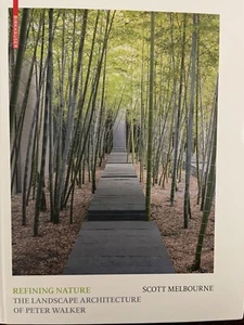 Refining Nature : The Landscape Architecture of Peter Walker / Scott Melbourne - Foto 1 di 1
