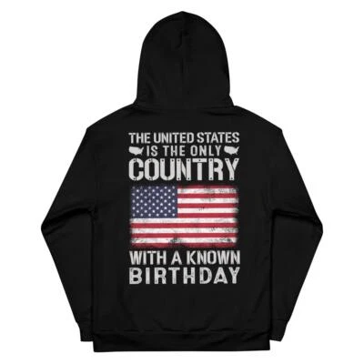 The United States Is The Only Country With A Known Birthday - Unisex Hoodie - Image 1 of 4