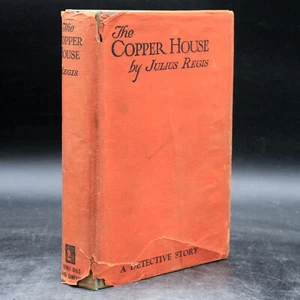 Julius Regis THE COPPER HOUSE A Detective Story 1923 1st ED w/DJ RARE MYSTERY - Foto 1 di 11
