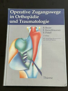 Operationslehre Zugangswege in Orthopädie und Traumatologie Bauer, Kerschbaumer - Bild 1 von 9
