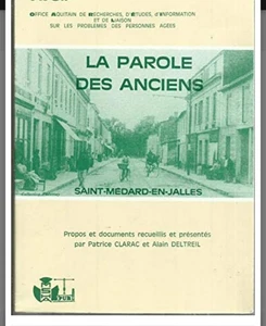 La parole des anciens - Saint-Médard-En-Jalles Patrice Clarac, Alain Deltreil... - Picture 1 of 1
