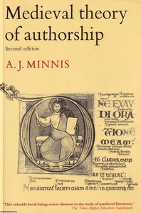 MEDIEVAL THEORY OF AUTHORSHIP. BY A.J. MINNIS. - Foto 1 di 2