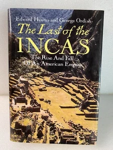 The Last of the Incas: The Rise and Fall Edward Hyams & George Ordish 1996 HC/DC - Picture 1 of 4