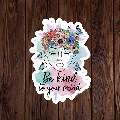 BUMBLEBEE APPAREL Mental health awareness sticker vinyl decal anxiety positivity be kind to mind