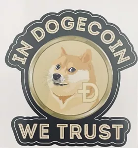 1 x In Dogecoin We Trust Sticker - Doge Elon Meme Dogecoin cases 3"x3" - Picture 1 of 2