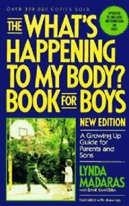 The What's Happening to My Body? Book for Boys: A Growing Up Guide for Parents a