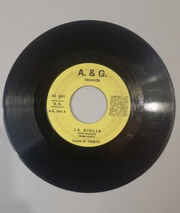 Vinile 45 Giri La Giulia Canto Popolare – M. Fasetti – A&G Records Italia - Foto 1 di 1