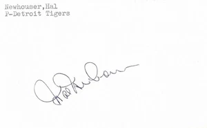 SIGNED 3x5 INDEX CARD OF HOF HAL NEWHOUSER (DECEASED 1998)! GREAT AUTOGRAPH! - Picture 1 of 1