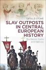 Slav Outposts In Central European History - 9781472592101