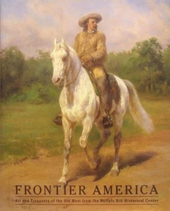 Frontier America - Art and Treasure of the Old West - Softcover1988 - Picture 1 of 2