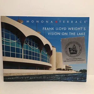 Monona Terrace: Frank Lloyd Wrights Vision on the Lake Free Shipping - Picture 1 of 3