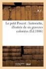 H F Le Petit Poucet: Historiette, Illustrée de Six Gravures Coloriées (Poche)