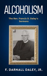 Book - Alcoholism - The Rev. Francis D. Daley sermons - signed - Bild 1 von 3