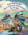 Punk Shop Dragon Short Stories & Coloring Pages By Rae Grout By Rae Grout Paperb