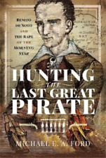 Michael Edward Ashton Ford Hunting the Last Great Pirate (Hardback) (UK IMPORT)