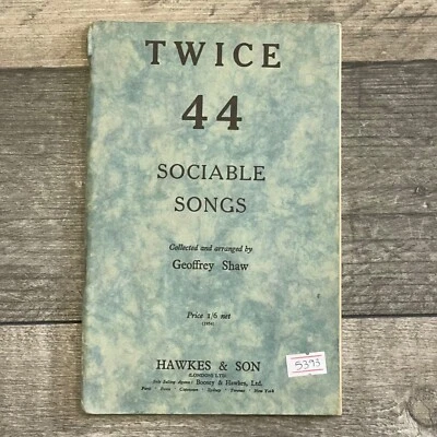 Twice 44 Sociable Songs Hawkes & Son Geoffrey Shaw  - Image 1 of 4