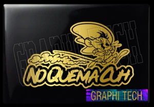 NO QUEMA CUH SPEEDY GONZALES STICKER CALCOMANIA CALCOMANÍA DE VINILO 10" - Imagen 1 de 10
