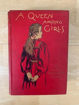 A Queen Among Girls By Ellinor Davenport Adams - Image 1 of 3